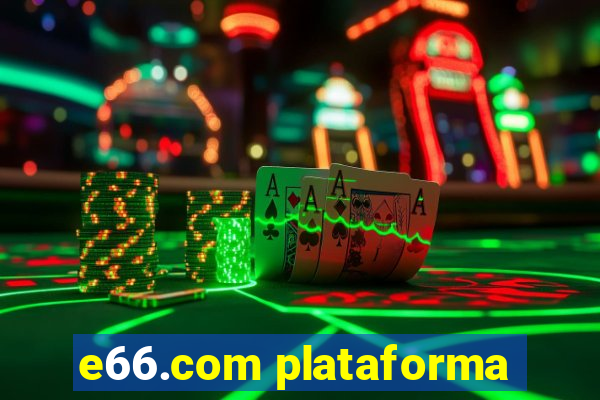 e66.com plataforma